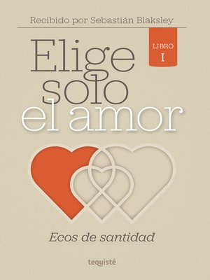 cover image of Elige solo el amor